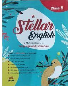 Stellar English A Multi Skill Course In Language And Literature Class 5 (NEP 2020) Srijan (2023)